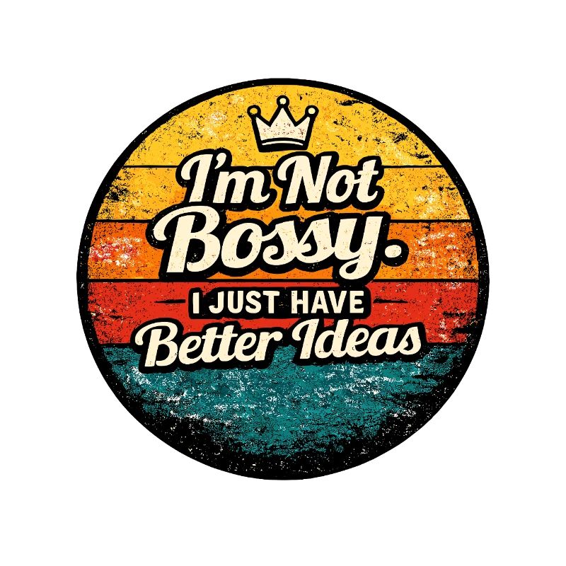 I'm Not Bossy – Better Ideas