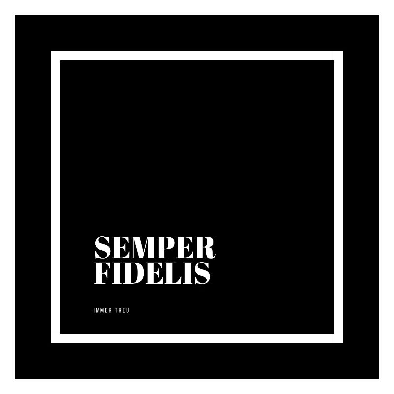 Semper Fidelis - Always loyal