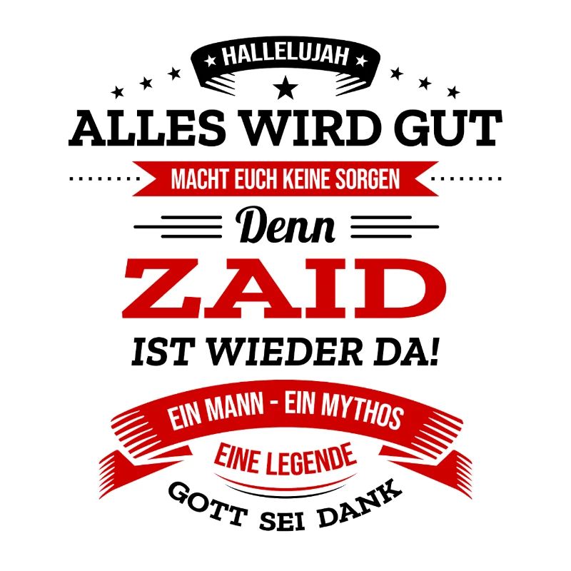 ALLES WIRD GUT, DIE LEGENDE ZAID IST DA