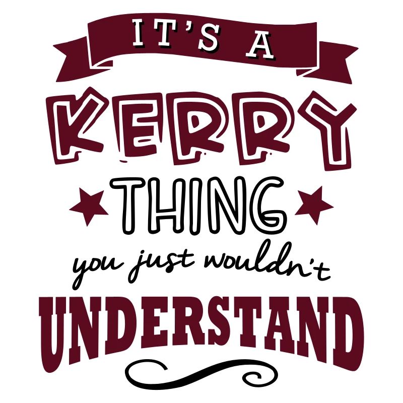 its a kerry name forename thing