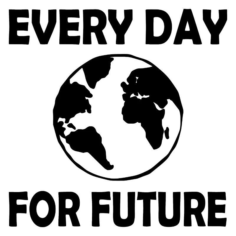 Every day for future