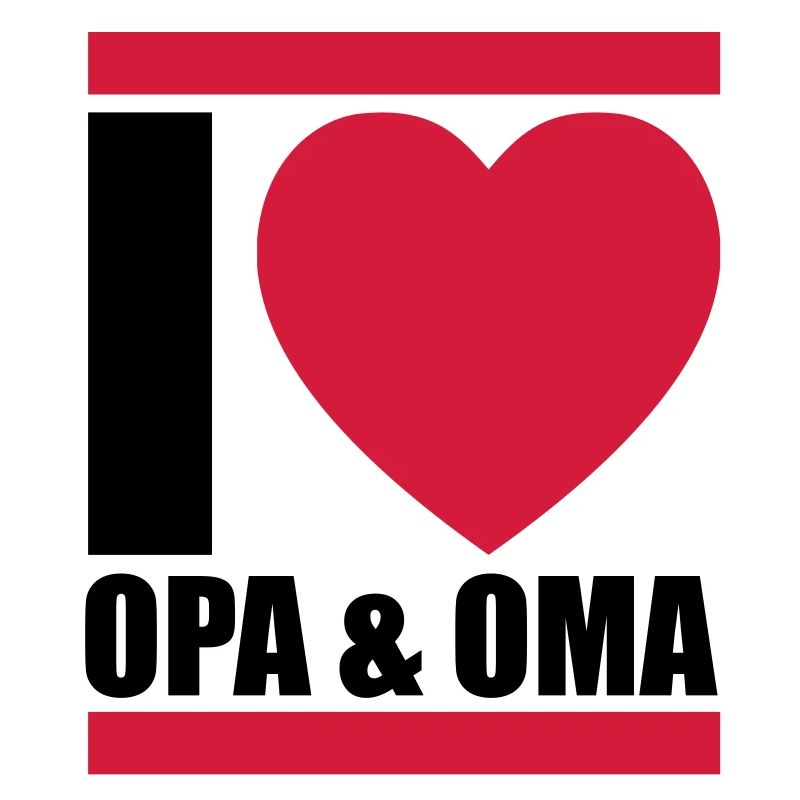 i love oma & opa