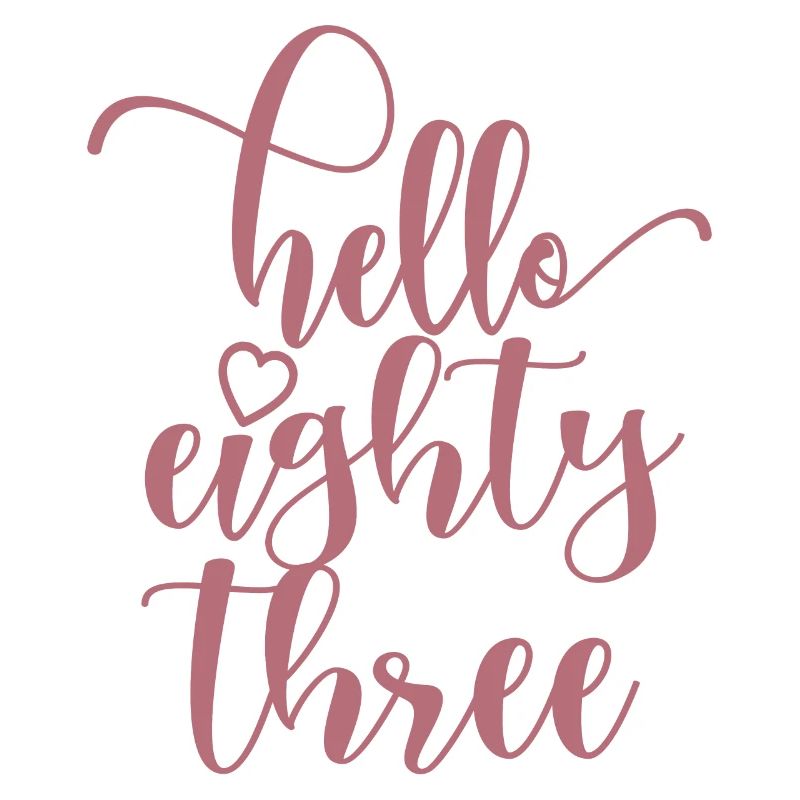 Hello Eighty Three Cute 83 Years Old Birthday