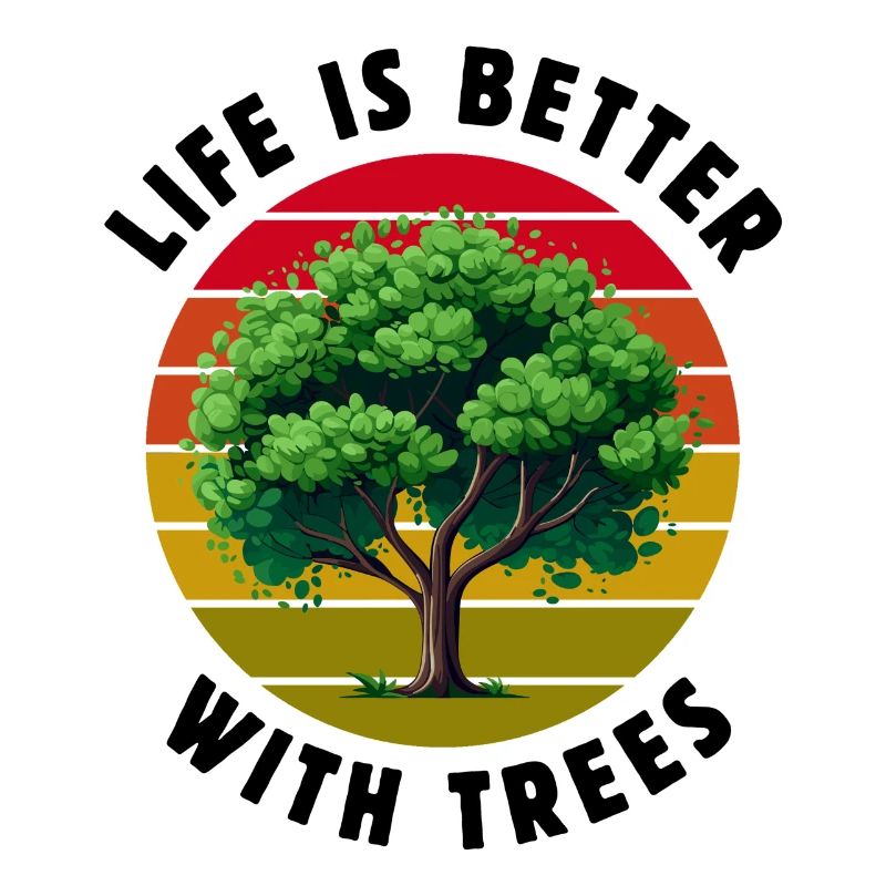 Life is better with trees
