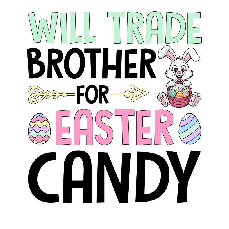 Will Trade Brother For Easter Candy
