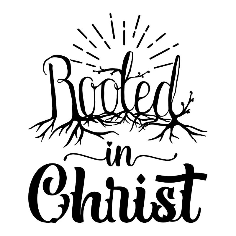 Rooted In Christ