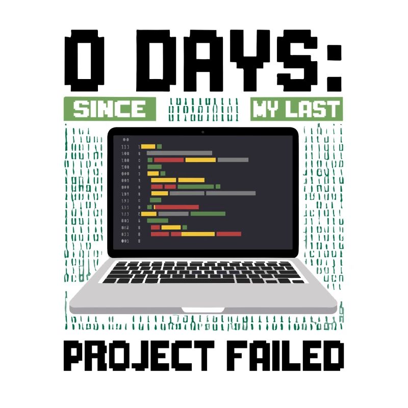 Techie 0 Days Since My Last Project Failed