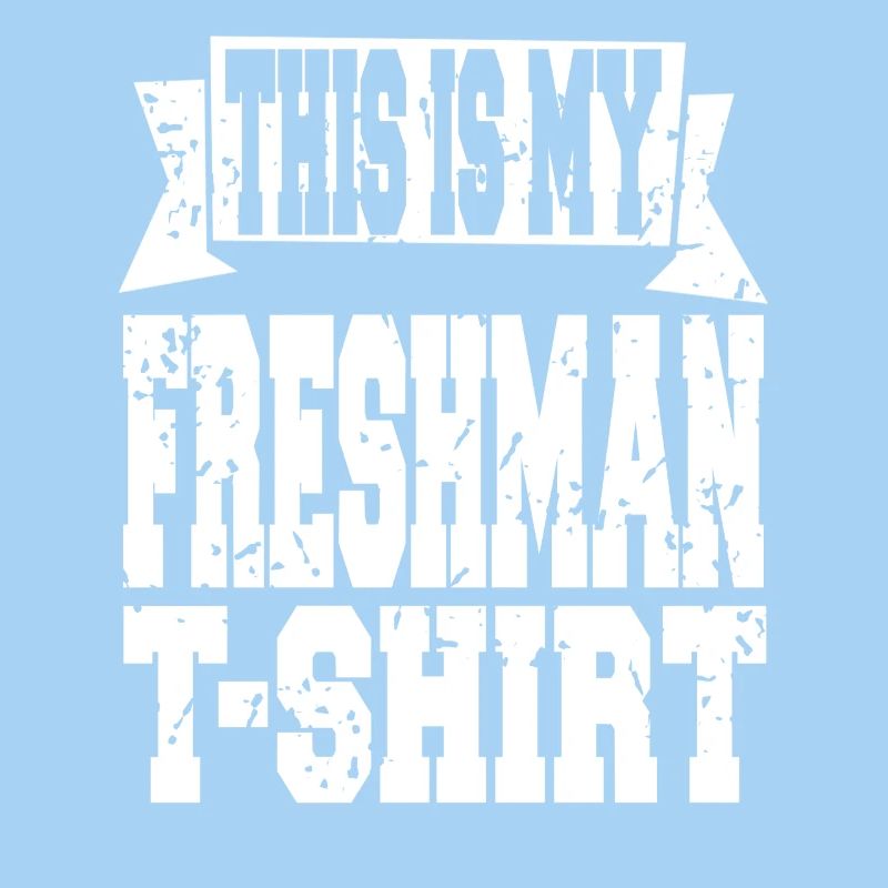 This Is My Freshman Year Statement Look