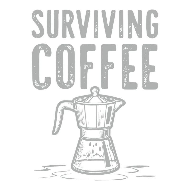 Surviving Coffee - Kaffeeliebe                    