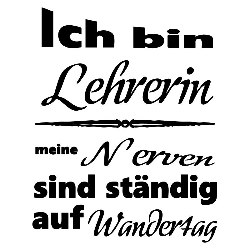 Lehrerin Spruch Lehrer Schule Beruf Geschenk