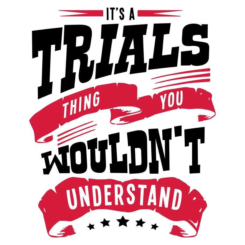 its a trials thing you wouldnt understan