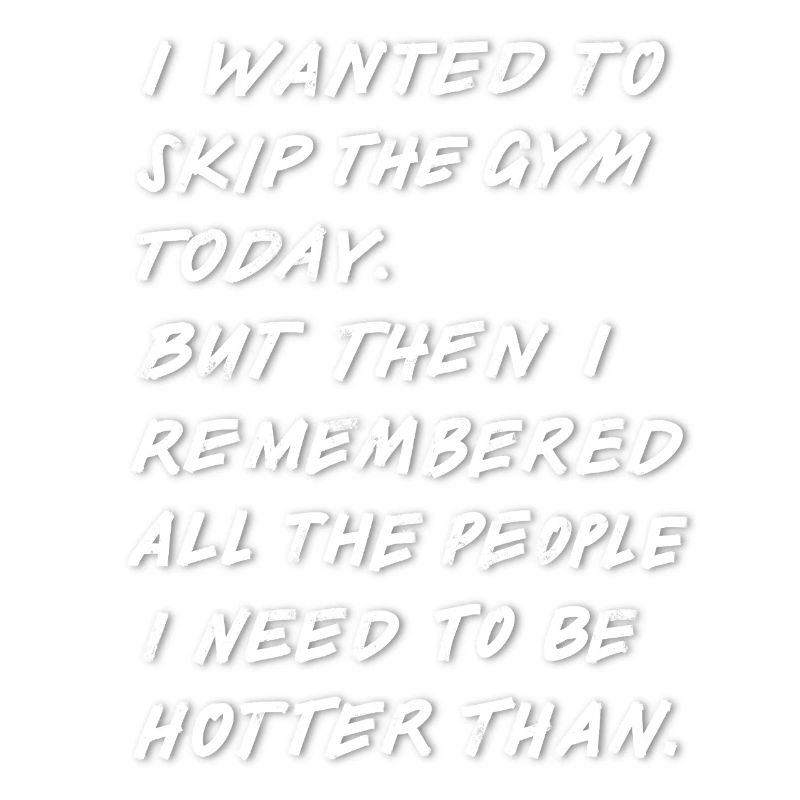 Skip The Gym white shadow