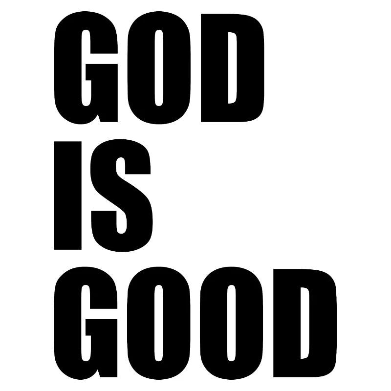 God is good