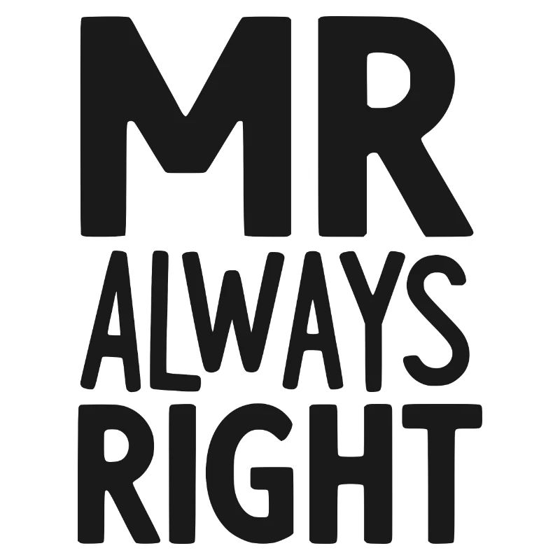 Mr Always Right