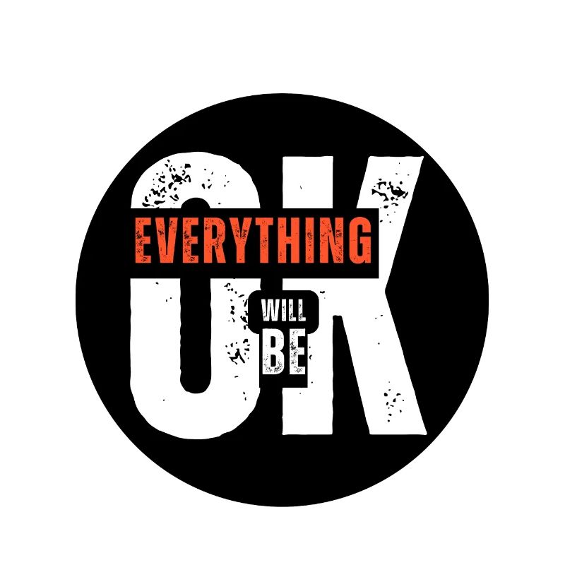 Everything will be OK.