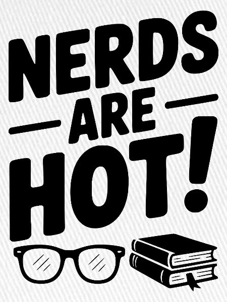 Nerds sind heiß!