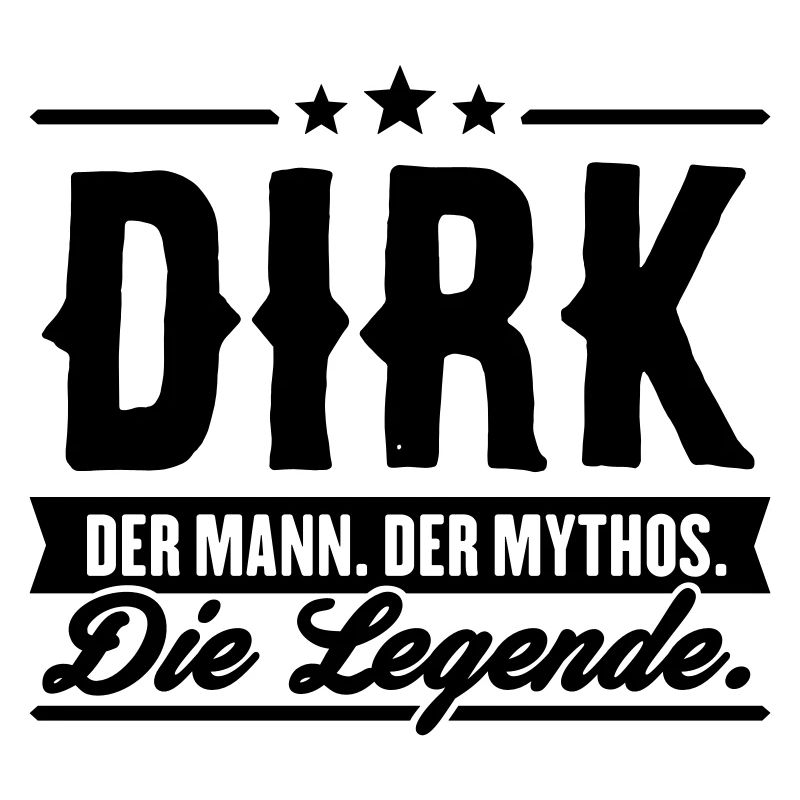 Man Myth Legend Dirk