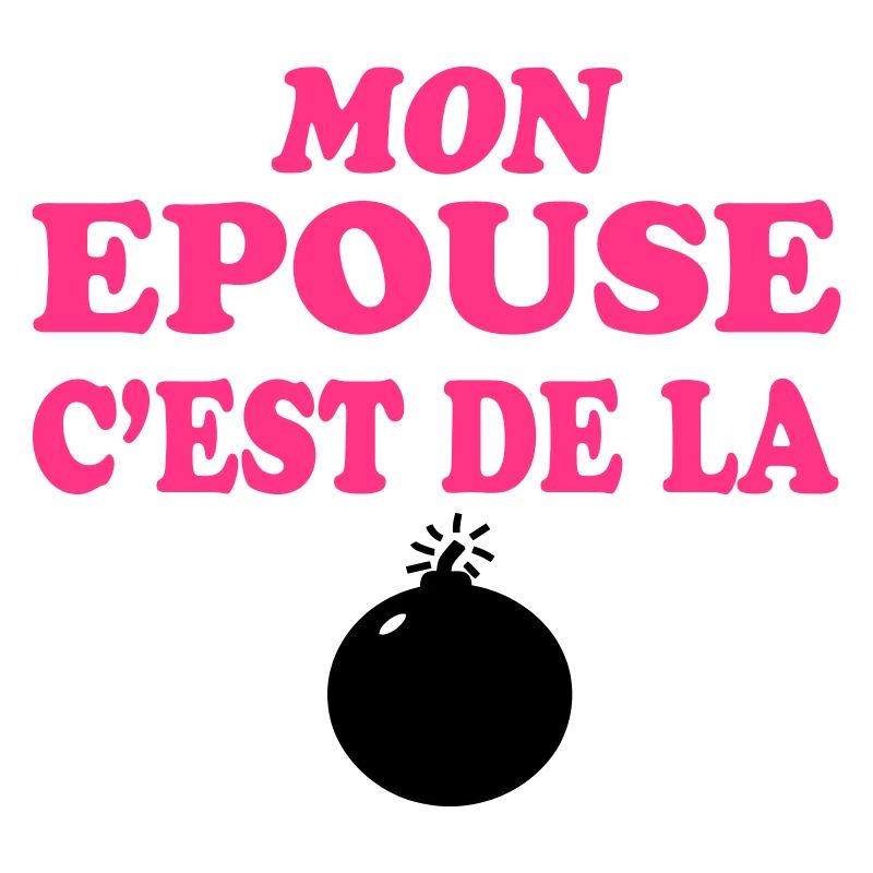 Mon épouse c'est de la bombe 333