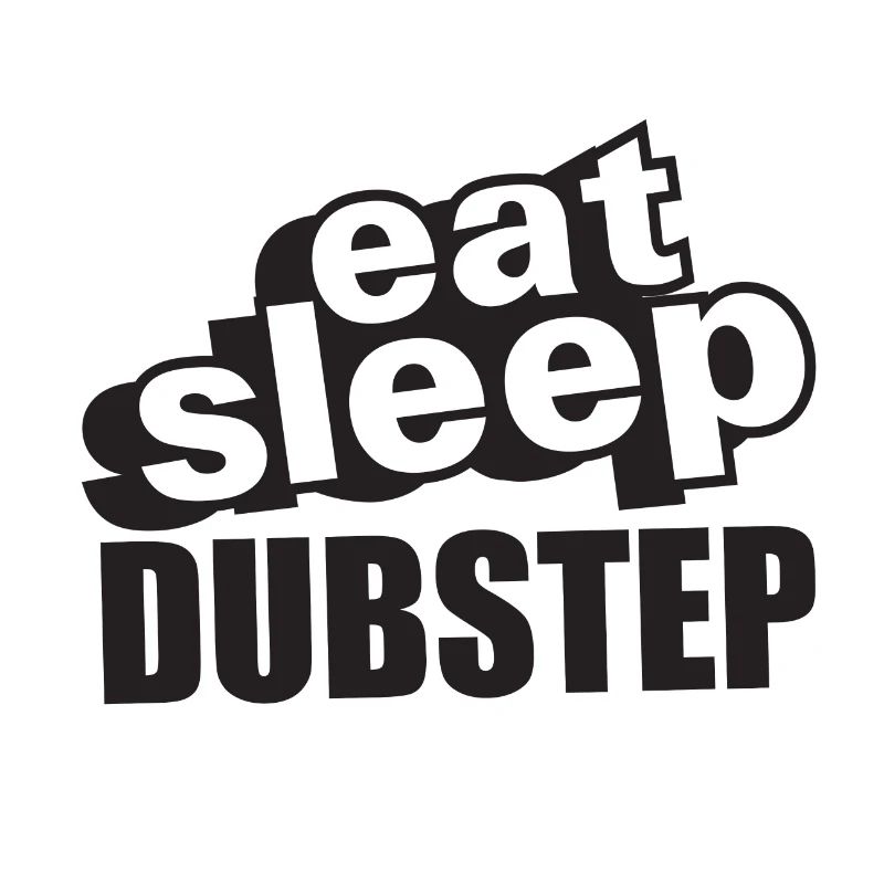 Essen Sie Schlaf Dubstep