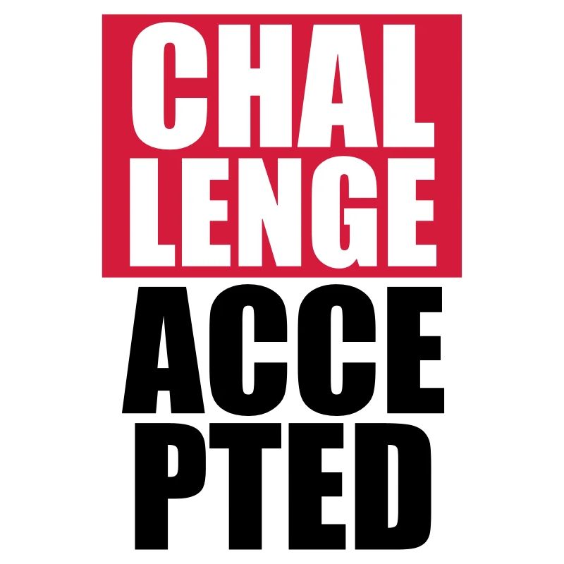 Cool Challenge Accepted Text Design