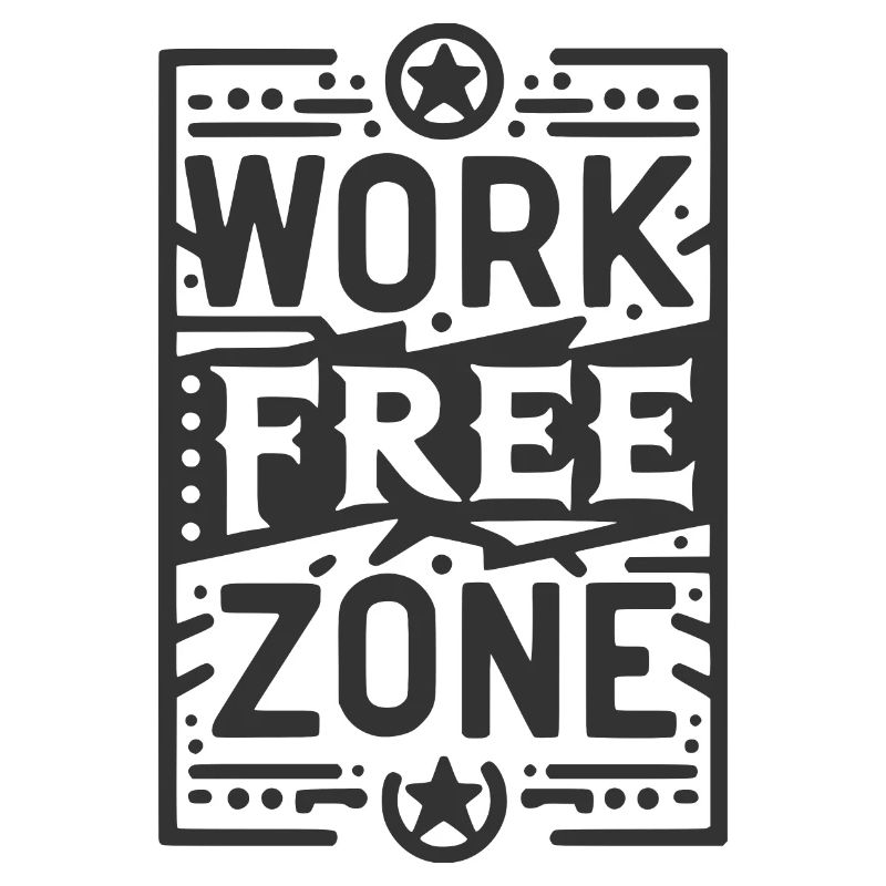 Work-Free Zone