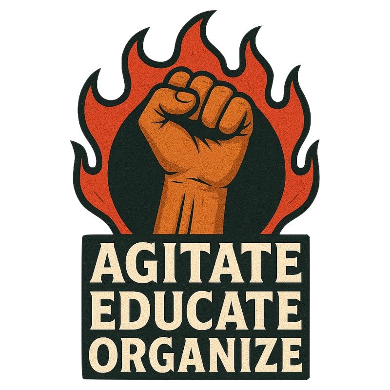 Agitate Educate Organize