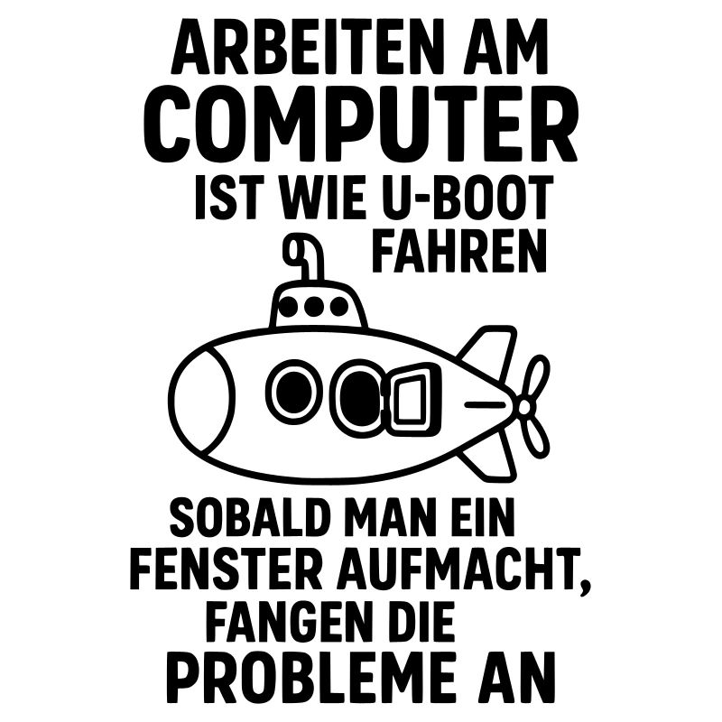 Computer Witz Probleme Fenster öffnen U Boot