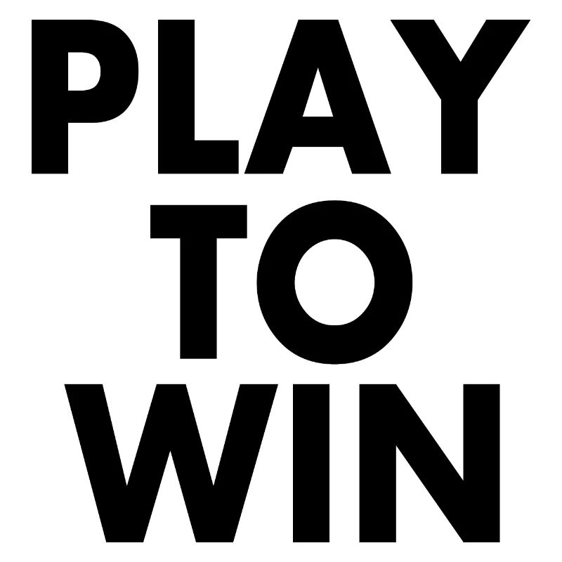 Play to win