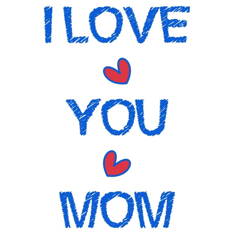 MAMA. ICH LIEBE. ICH LIEBE DICH. MAMA. MUTTERTAG