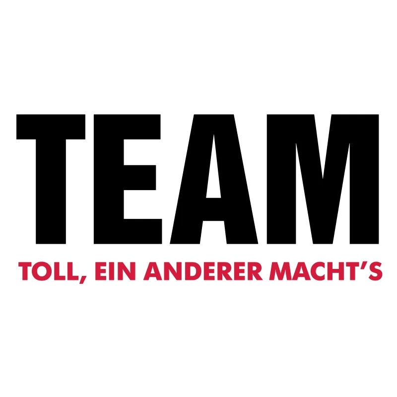 team toll ein anderer macht's crew teamplayer