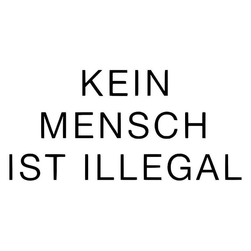 No One Is Illegal Statement Clearly Strong