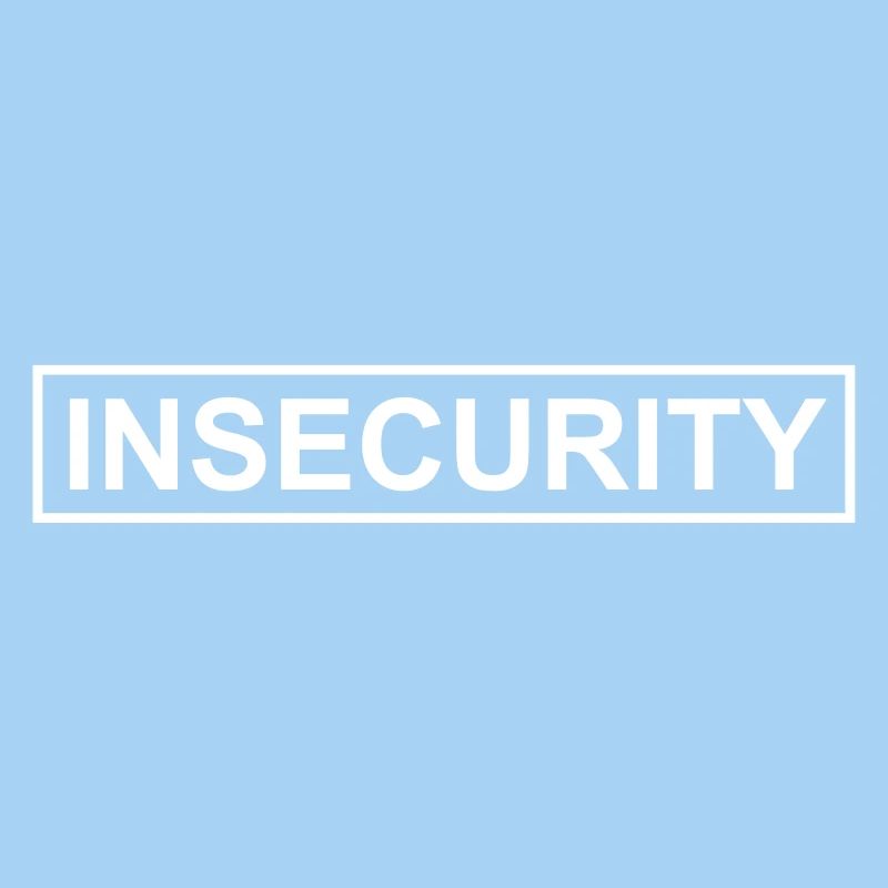 INSECURITY