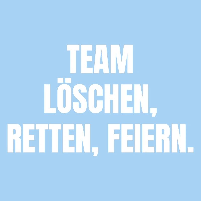 Team: Extinguish, rescue, celebrate.