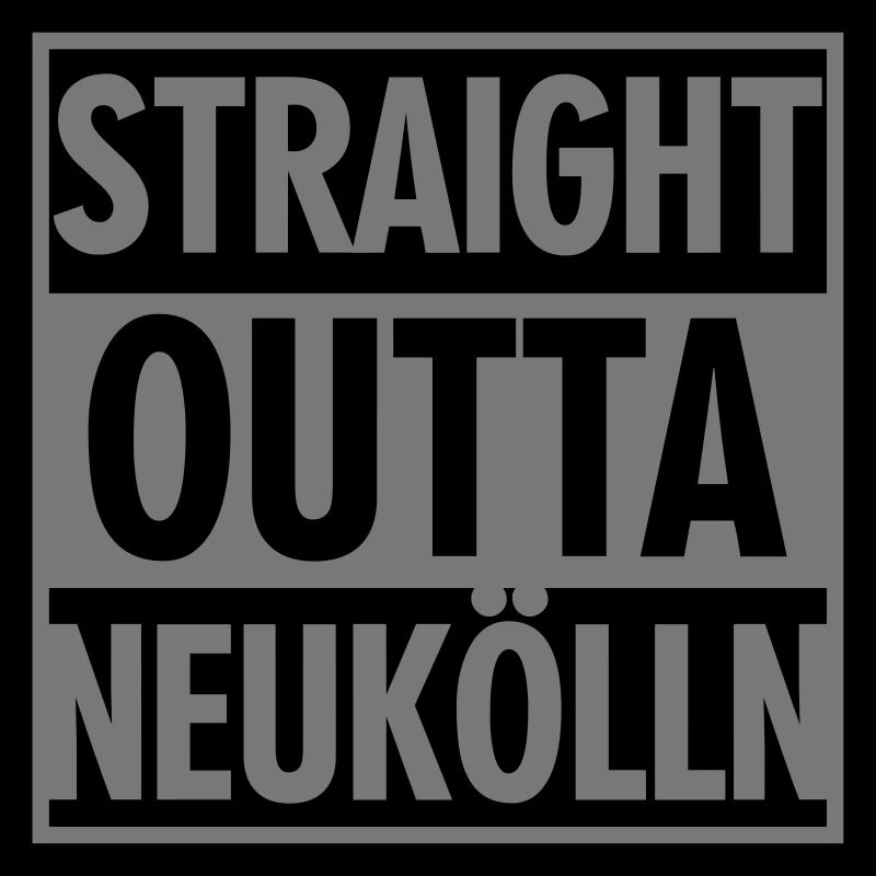 Straight outta Neukölln