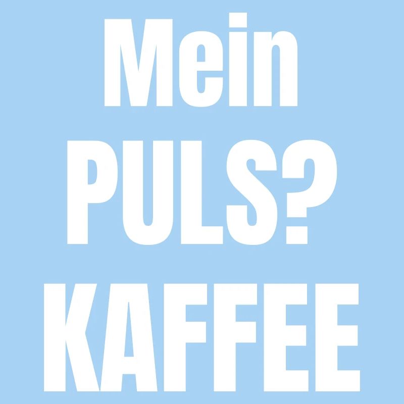 Mein Puls? Kaffee