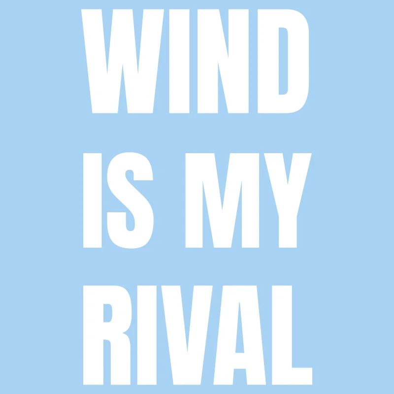 Wind is my rival
