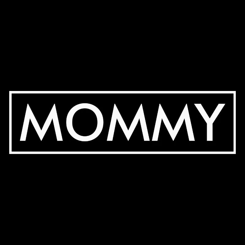 Mommy / Mama / Mutterliebe / Supermama / Muttertag