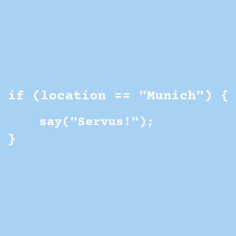 Lustiges München-Programmierer Servus, Bayern