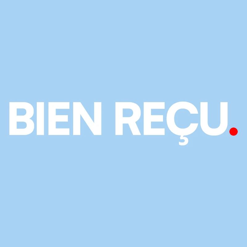 Bien reçu