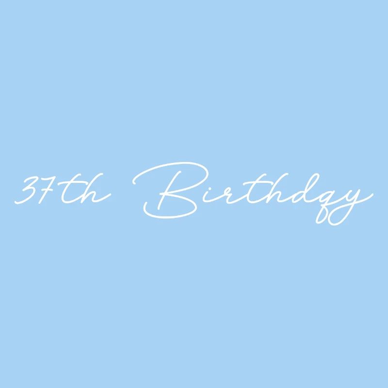 37th Birthday