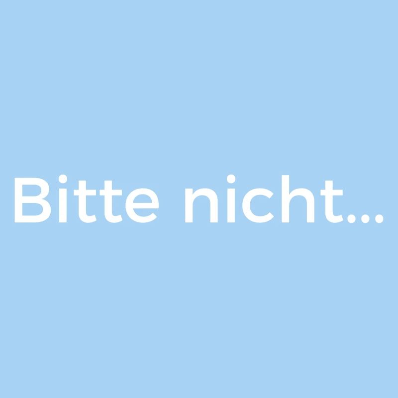Bitte nicht