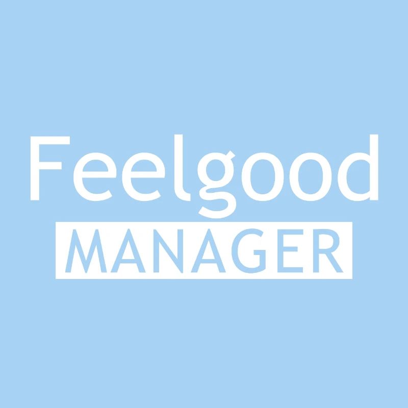 Feelgood Manager Tshirt
