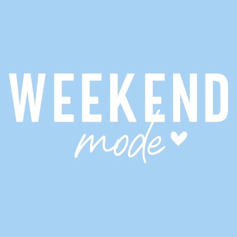 Weekend Mode Vibe