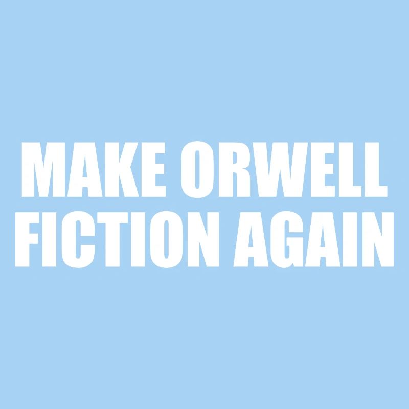 make orwell fiction again