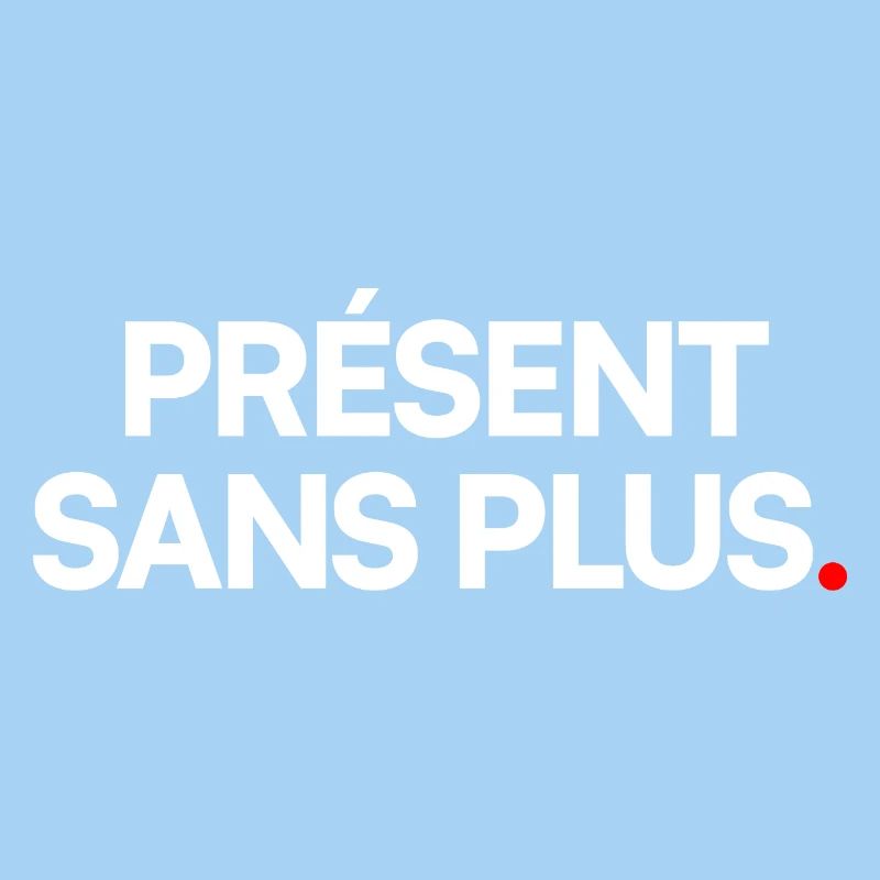Présent sans plus