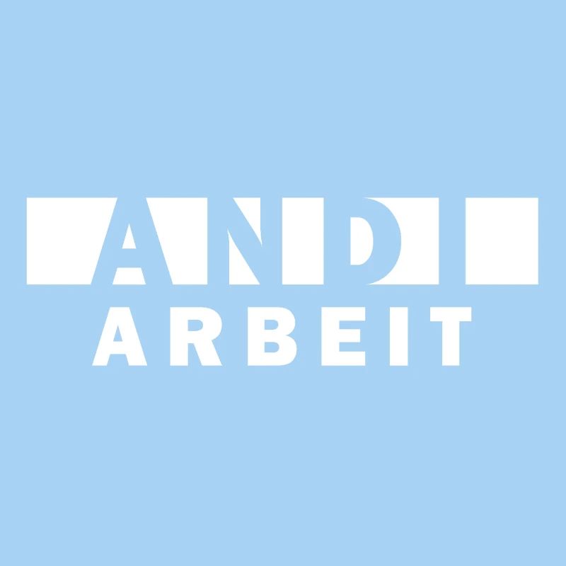 Andi Arbeit – Lustiger Namensspruch Andreas Andrea