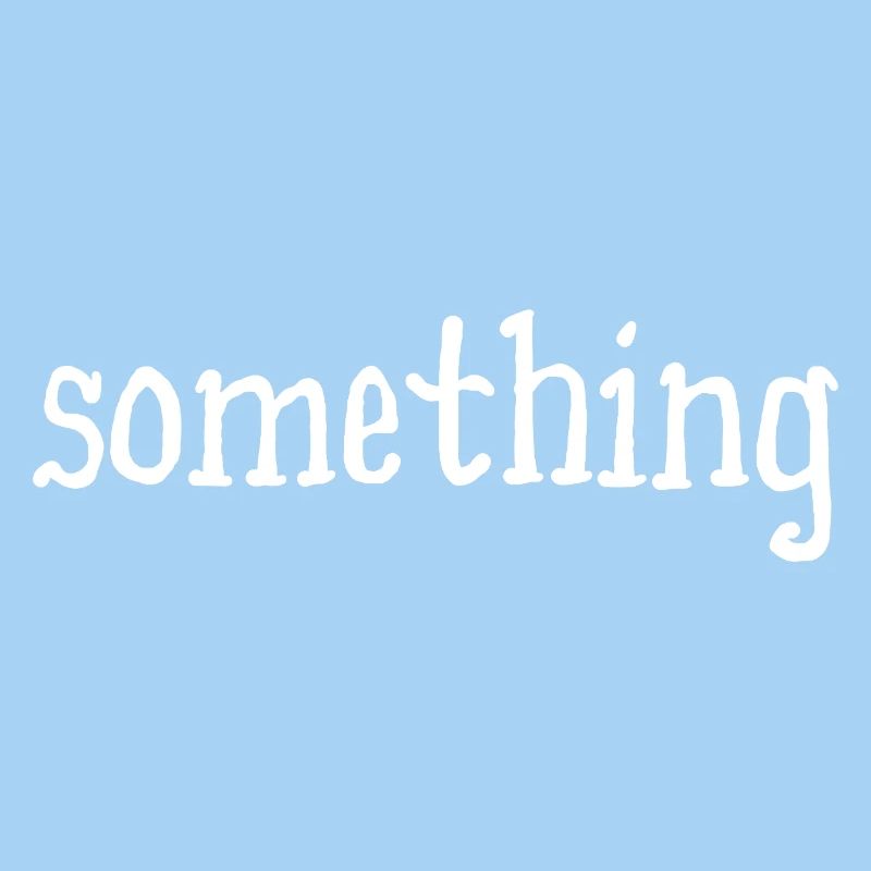 something - something - white