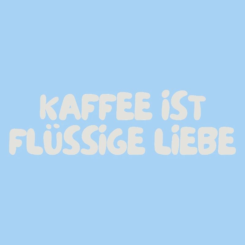 Coffee is liquid love