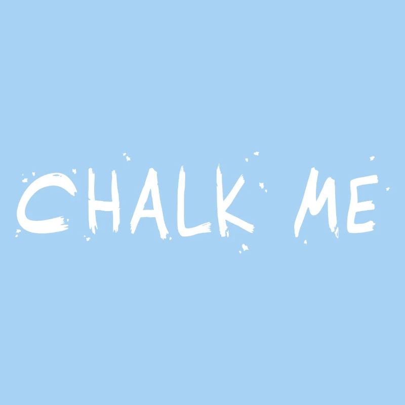 Chalk Me, Chalk Lettering - Boulder/ Climbing Pun