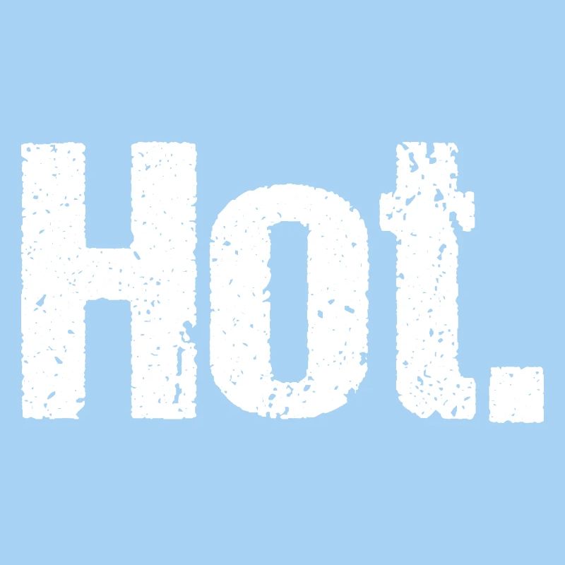 Hot.